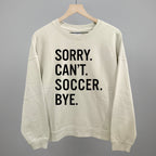 Sorry Can't Soccer Bye