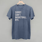 Sorry Can't Basketball Bye