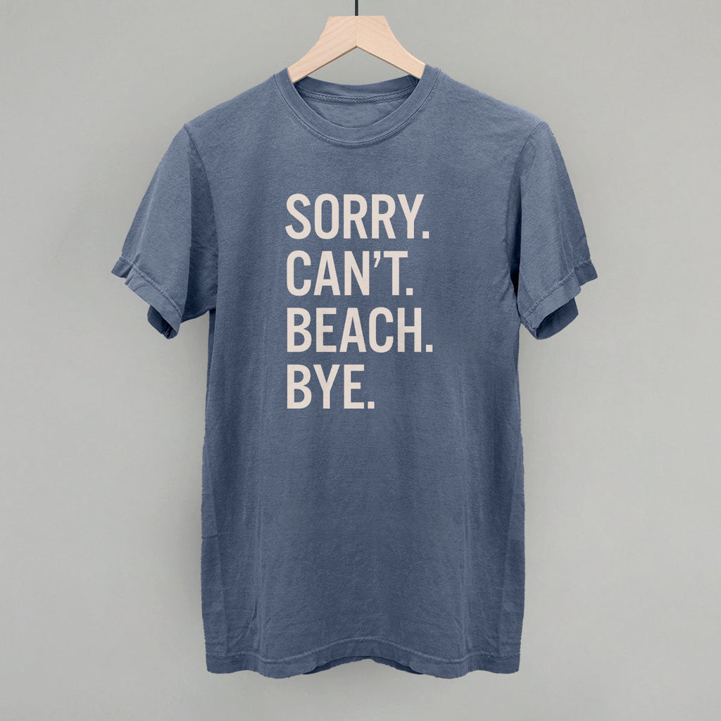 Sorry Can't Beach Bye