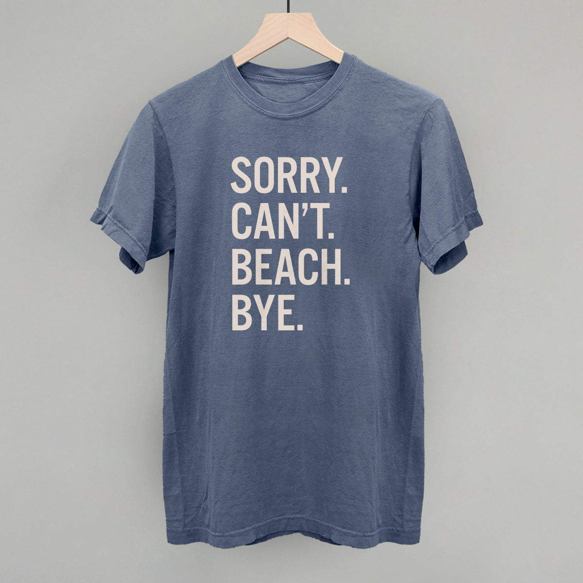Sorry Can't Beach Bye