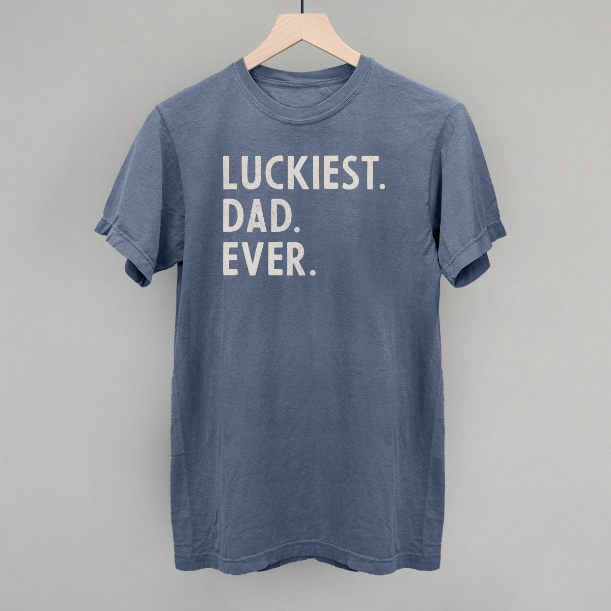 Luckiest Dad Ever