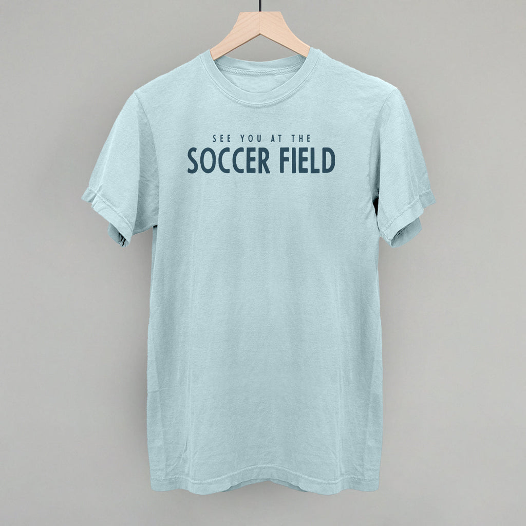 See You At The Soccer Field