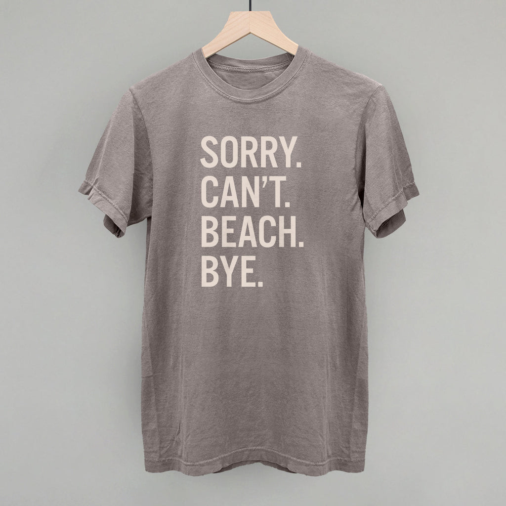 Sorry Can't Beach Bye