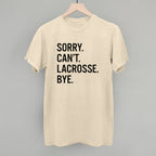 Sorry Can't Lacrosse Bye