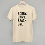 Sorry Can't Beach Bye