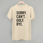 Sorry Can't Golf Bye