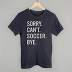 Sorry Can't Soccer Bye