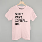 Sorry Can't Softball Bye