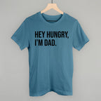 Hey Hungry I'm Dad