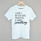 I Can't My Kid Has Something