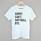 Sorry Can't Softball Bye