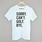Sorry Can't Golf Bye