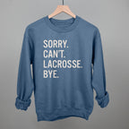 Sorry Can't Lacrosse Bye