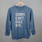 Sorry Can't Golf Bye