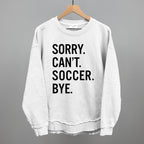 Sorry Can't Soccer Bye
