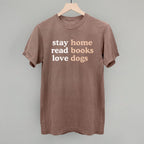 Stay Home Read Books Love Dogs