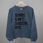 Sorry Can't Soccer Bye